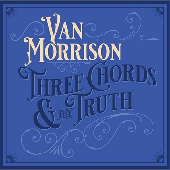 Van Morrison - Three Chords And The Truth