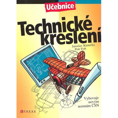 Technické kreslení - Petr Fořt, Jaroslav Kletečka