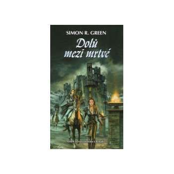 Dolů mezi mrtvé - Simon R. Green
