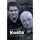 Kosta: Rozhovor přes dvě generace - Vladimír Mlynář