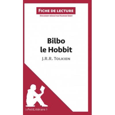 Bilbo le Hobbit de J. R. R. Tolkien Fiche de lecture