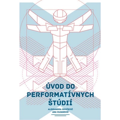 Úvod do performatívnych štúdií - Aleksandra Jovićević, Ana Vujanović