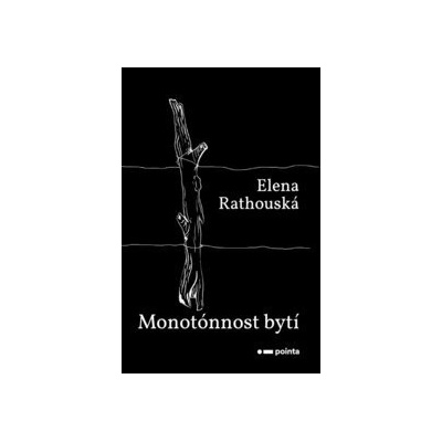Monotónnost bytí - Elena Rathouská