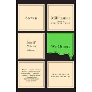 We Others | Steven Millhauser (2012)
