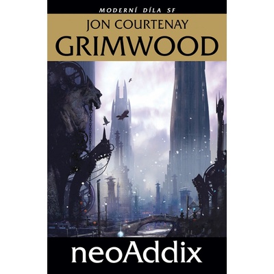 NeoAddix - moderní díla SF - Grimwood Jon Courtenay