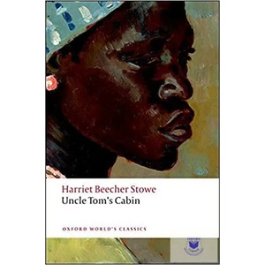 Uncle Tom's Cabin | Harriet Stowe (ISBN: 9780199538034)