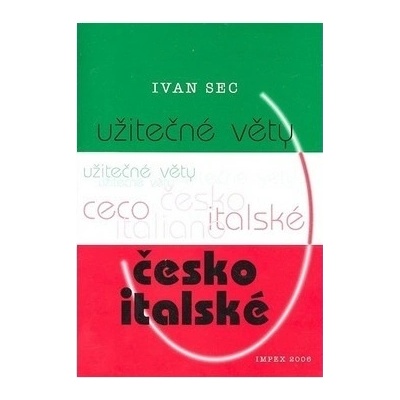 Užitečné věty česko italské Ivan Sec