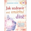 Jak uzdravit své vnitřní dítě