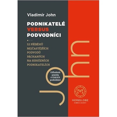 Podnikatelé versus podvodníci - Vladimír John