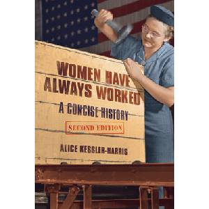 Women Have Always Worked | Alice Kessler-Harris (ISBN: 9780252083587)