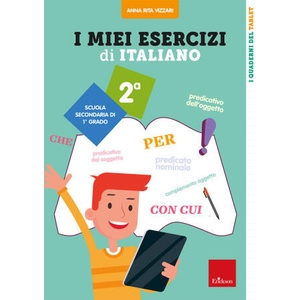 miei esercizi di italiano. Scuola secondaria di 1º grado. Classe 2ª | Anna Rita Vizzari (2025)