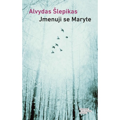 Jmenuji se Maryte - Alvydas Šlepikas