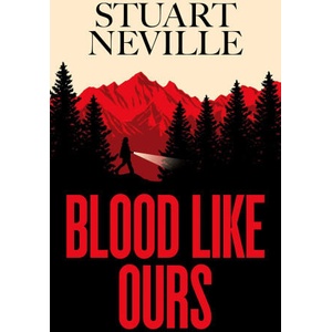 Blood Like Ours | Stuart Neville (ISBN: 9781398528116)
