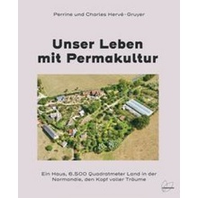 Unser Leben mit Permakultur