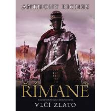 Římané: Vlčí zlato - Anthony Riches