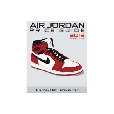 Air Jordan Price Guide 2013 (Black/White) | Michael Tran, Steven Huynh