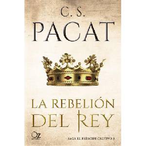 La rebelión del rey | C. S. PACAT (2019)