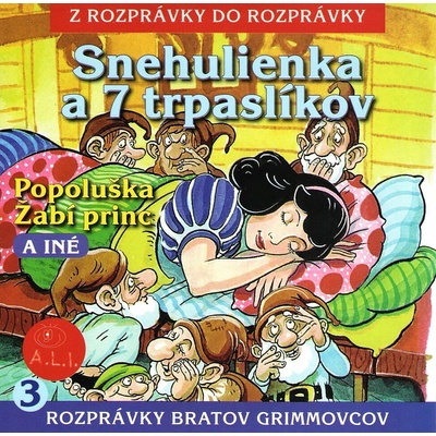 Snehulienka a 7 trpaslíkov a ďalšie - Z rozprávky do rozprávky