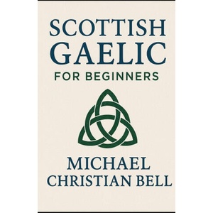 Scottish Gaelic for Beginners (2025)