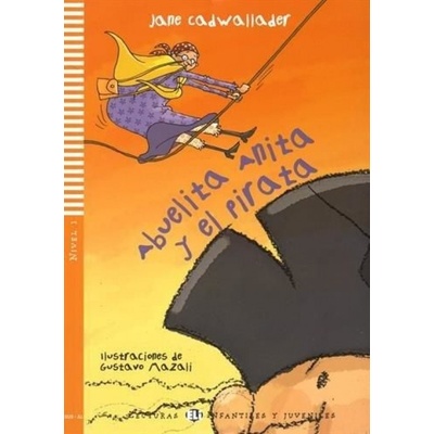 Abuelita Anita y el Pirata - Jane Cadwallader