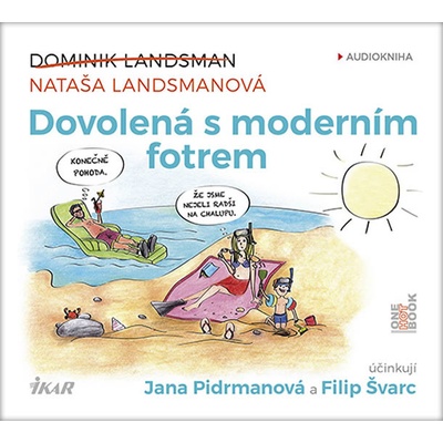 Dovolená s moderním fotrem Dominik Landsman
