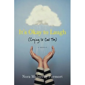 It's Okay to Laugh: (Crying Is Cool Too) | Nora McInerny Purmort (ISBN: 9780062419385)