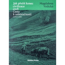 Jak přežít konec civilizace aneb Cesta k soběstačnosti 2. rozšířené vyd.