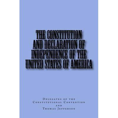 The Constitution and Declaration of Independence of the United States of America" - ""