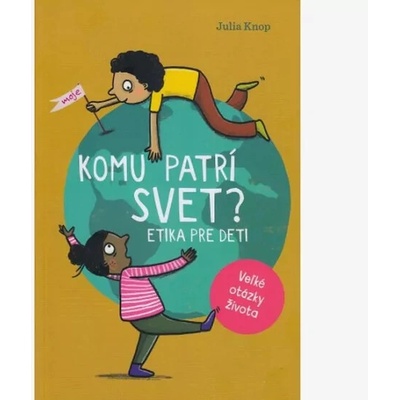 Komu patrí svet? - Júlia Knop