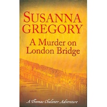 A Murder on London Bridge - S. Gregory