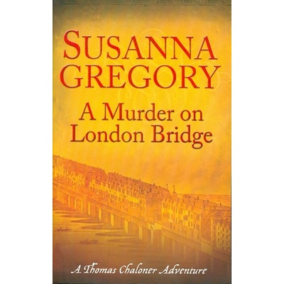 A Murder on London Bridge - S. Gregory