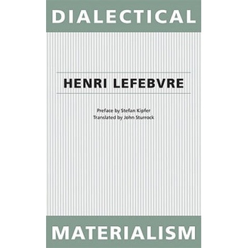 Image 1 of Dialectical Materialism | Stefan Kipfer, Henri Lefebvre, John Sturrock