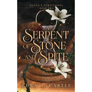 A Serpent of Stone and Spite | Lena J. Castle (ISBN: 9798991682534)