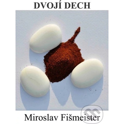 Dvojí dech - Miroslav Fišmeister