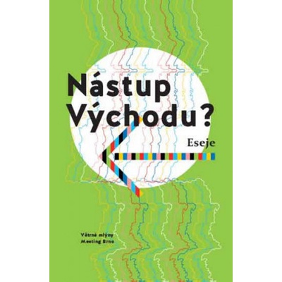 Nástup Východu?