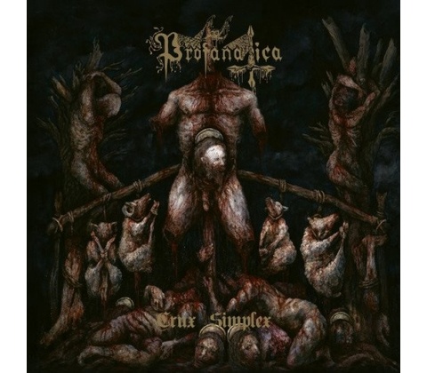 Profanatica: Crux Simplex CD