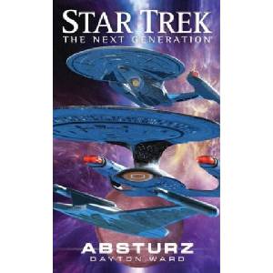 Star Trek - The Next Generation. Absturz | Dayton Ward (ISBN: 9783959819602)
