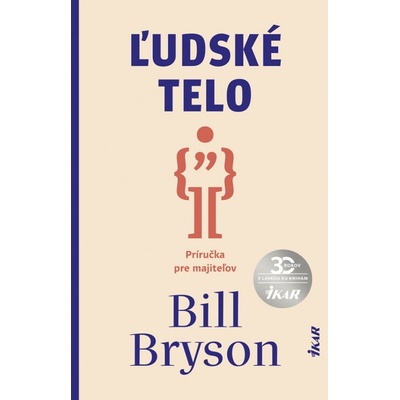 Ľudské telo – Príručka pre majiteľov - Bill Bryson