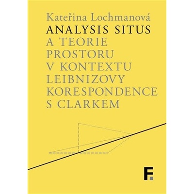 Analysis situs a teorie prostoru v kontextu Leibnizovy korespondence s Clarkem