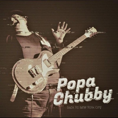 Popa Chubby - Back To New York City CD