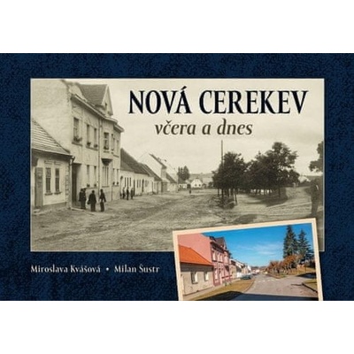 Nová Cerekev včera a dnes