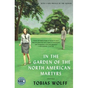 In the Garden of the North American Martyrs | Tobias Wolff (ISBN: 9780062393845)