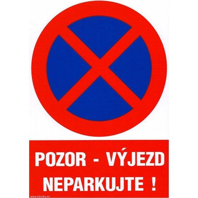 Tabulka - POZOR VÝJEZD – NEPARKUJTE ! 210x297mm (A4) samolepicí