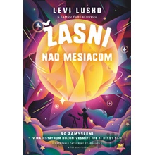 Žasni nad Mesiacom - Levi Lusko