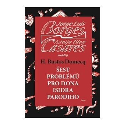 Šest problémů pro dona Isidra Parodiho Jorge Luis Borges