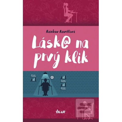 Lásk@ na prvý klik - Rainbow Rowellová