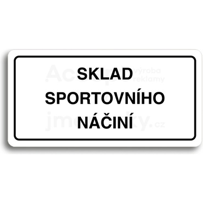 ACCEPT Piktogram SKLAD SPORTOVNÍHO NÁČINÍ - bílá tabulka - černý tisk