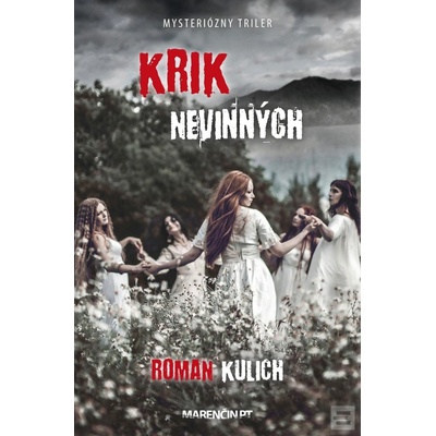 Krik nevinných - Roman Kulich