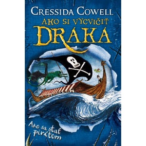 Ako sa stať pirátom | Cressida Cowell (2019)