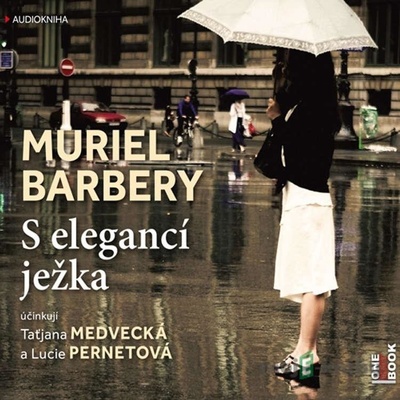 S elegancí ježka - Muriel Barbery, Taťjana Medvecká, Lucie Pernetová